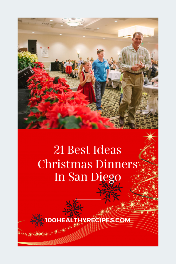 21 Best Ideas Christmas Dinners In San Diego Best Diet and Healthy